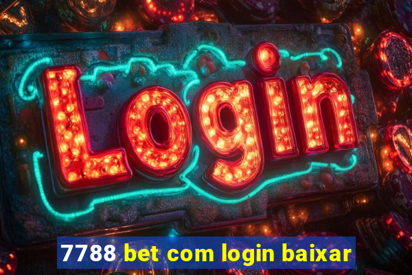 7788 bet com login baixar